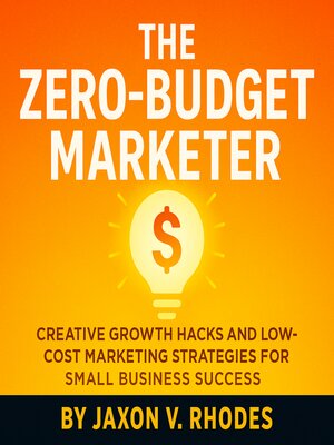 cover image of The Zero-Budget Marketer
